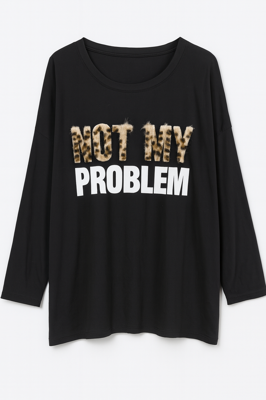 NOT MY PROBLEM Oversize Sweater